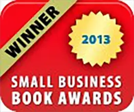 2013 Winner Small Business Book Awards (link will open in a new window or tab)