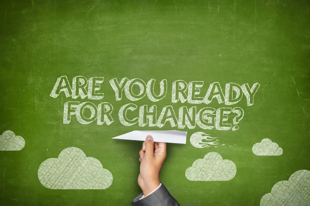 Are You Ready for Changes?