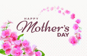 Happy Mother's Day